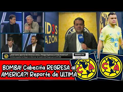 🔥🦅 BOMBA! Cabecita REGRESA al AMERICA?! Reporte de ULTIMA  HORA! Nuevos FICHAJES CONFIRMADOS CL 2026