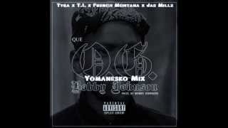 OG Bobby Johnson - Tyga Feat. T.I., French Montana &amp; Jae Millz