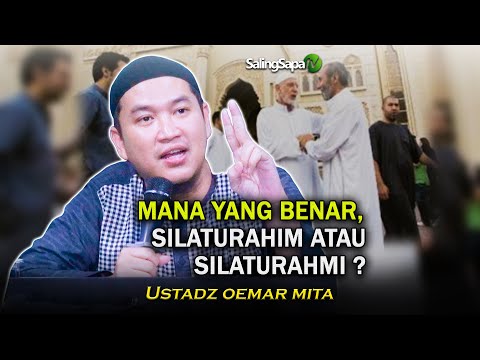 Mana Yang Benar, Silaturahim Atau Silaturahmi?  |  Ustadz Oemar Mita