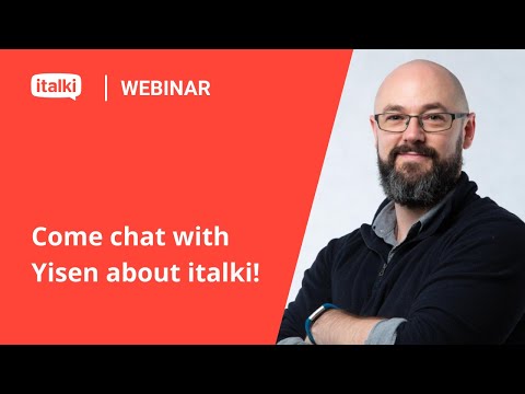 italki Teacher Webinar: A Chat with Yisen from italki
