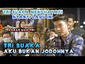AKU BUKAN JODOHNYA TRI SUAKA LIVE PENDOPO LAWAS