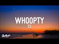 CJ - Whoopty (Lyrics)