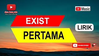 Download lagu Exist- Pertama (lirik) Hits Malaysia 90 an mp3 Download lagu Exist- Pertama (lirik) Hits Malaysia 90 an mp3