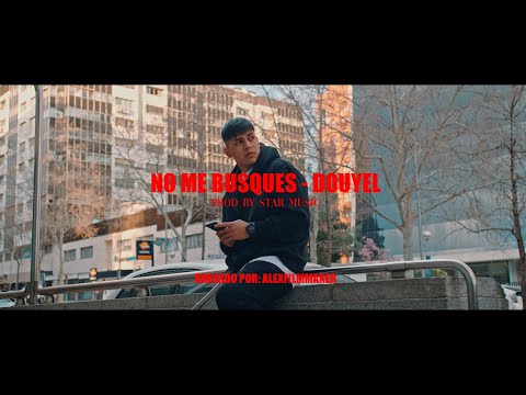 No me busques - Douyel 🖤🥀#Humildad   (Video Oficial) Prod. By Tayson Kryss