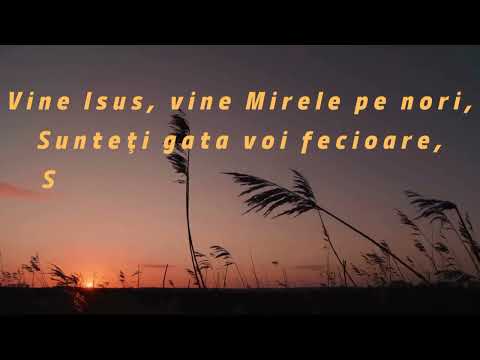 Vine Isus, vine Mirele pe nori