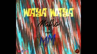Download lagu Mafro - waya waya feat MM(Mackinley Music) mp3