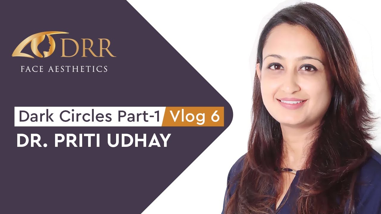 Dark Circles, Dr Priti Udhay
