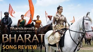 BHARAT Song REVIEW I Manikarnika I Kangana Ranaut I Shankar Ehsaan Loy