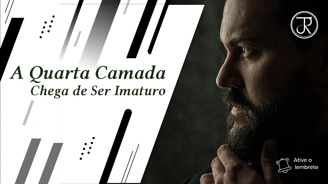 A Quarta Camada - Chega de Ser Imaturo | Dr Jorge Rodrigues #36