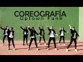 Coreografía / Choreography (Mark Ronson - Uptown ...