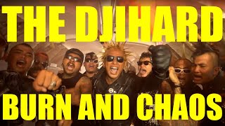 Download lagu THE DJIHARD 'BURN AND CHAOS'' mp3