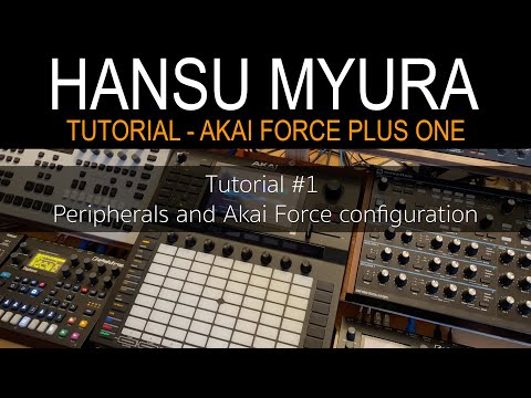 Akai Force plus One - Peripherals and Akai Force configuration