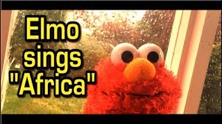 Elmo sings Toto -&quot;Africa&quot;