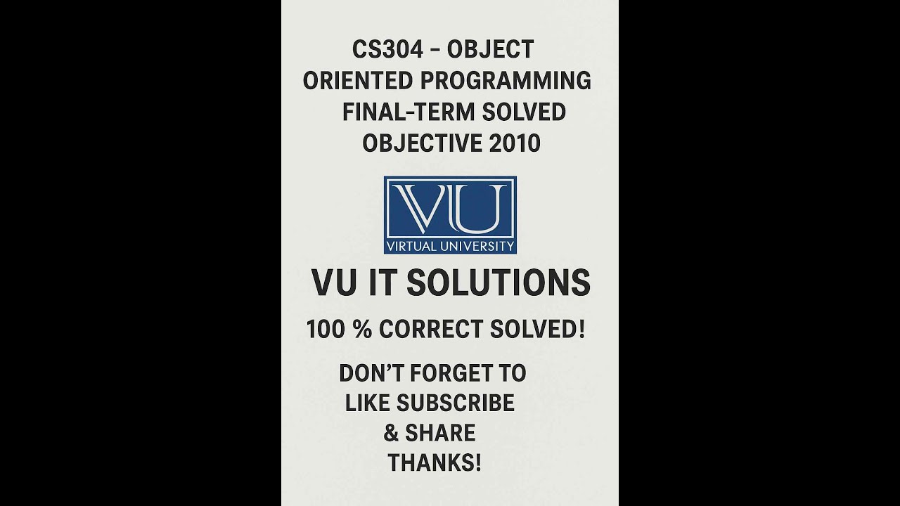 CS304   Object Oriented Programming Final Term Solved Objective