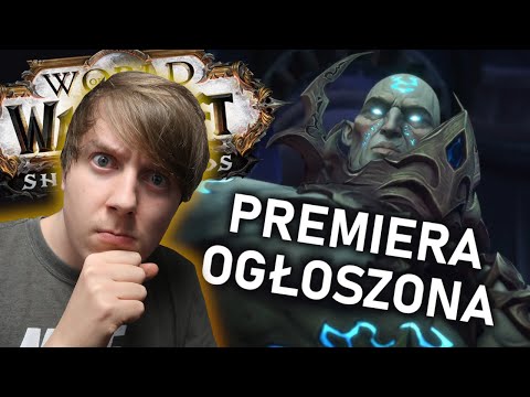 PREMIERA SHADOWLANDS OGŁOSZONA! 24 Listopada - Dobrze Czy Źle? - World of Warcraft Shadowlands