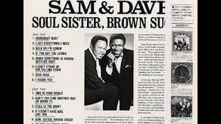 Sam & Dave  -  Soul sister Brown sugar