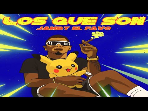 JAMBY EL FAVO - LO QUE SON