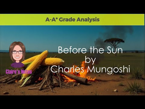Unlock Top Insights for 'Before the Sun' by Charles Mungoshi: A Guide to Securing Grade A Success