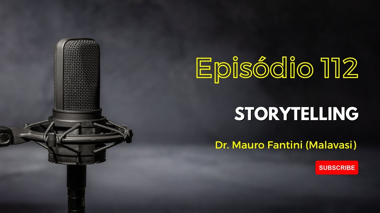 112. Storytelling. Dr Mauro Fantini
