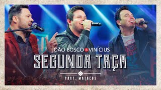 Ouvir Segunda Taça (part. Matheus) João Bosco e Vinícius