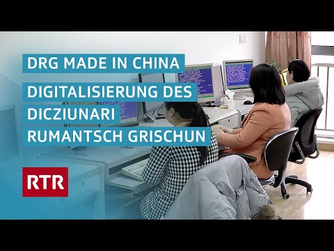 DRG Made in China I Digitalisierung des Dicziunari Rumantsch Grischun I Dok I Cuntrasts I RTR Films