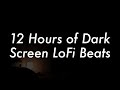 Nightfall LoFi Zone 12 Hours Of Black Screen Chill Beats For Work Study Sleep