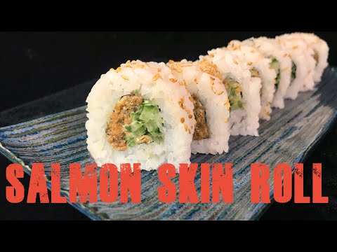Salmon Skin Roll   米国発・サーモンスキンロール（鮭皮巻き）