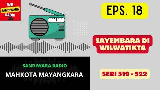 Download lagu MAHKOTA MAYANGKARA Seri 519 - 522 Episode 18. Sayembara di Wilwatikta [Sandiwara Radio] mp3