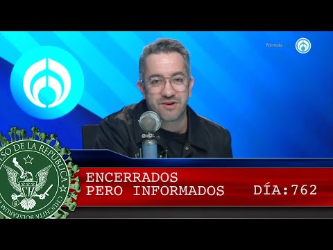 ENCERRADOS PERO INFORMADOS 762 - EL PULSO DE LA REPÚBLICA
