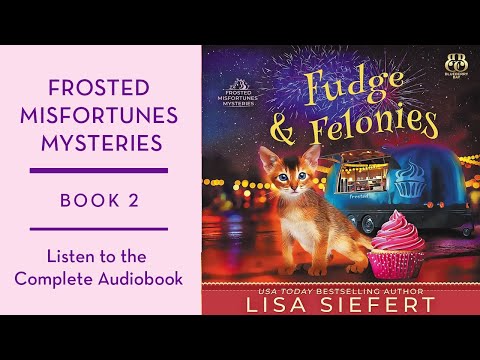 Fudge and Felonies by Lisa Siefert - FREE full length cozy mystery audiobook - Book 2 in the series