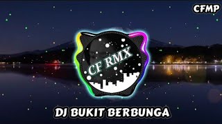 Download lagu DJ Bukit Berbunga ( Silvy Kumalasari ) Slow Remixduth by CF RMX mp3