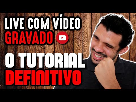 COMO FAZER LIVE NO YOUTUBE COM VÍDEO GRAVADO