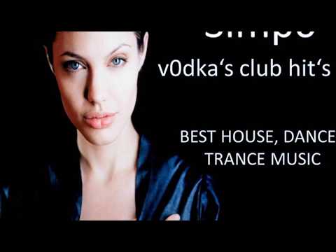 Simp0- v0dka's club hit's 90 / best  house 2013 /