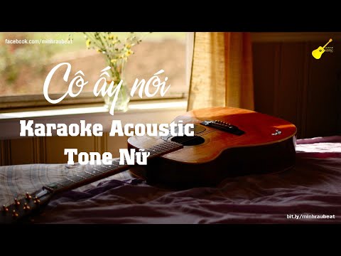 Cô Ấy Nói - Karaoke - Tone Nữ (Beat Guitar Acoustic) - Hứa Kim Tuyền