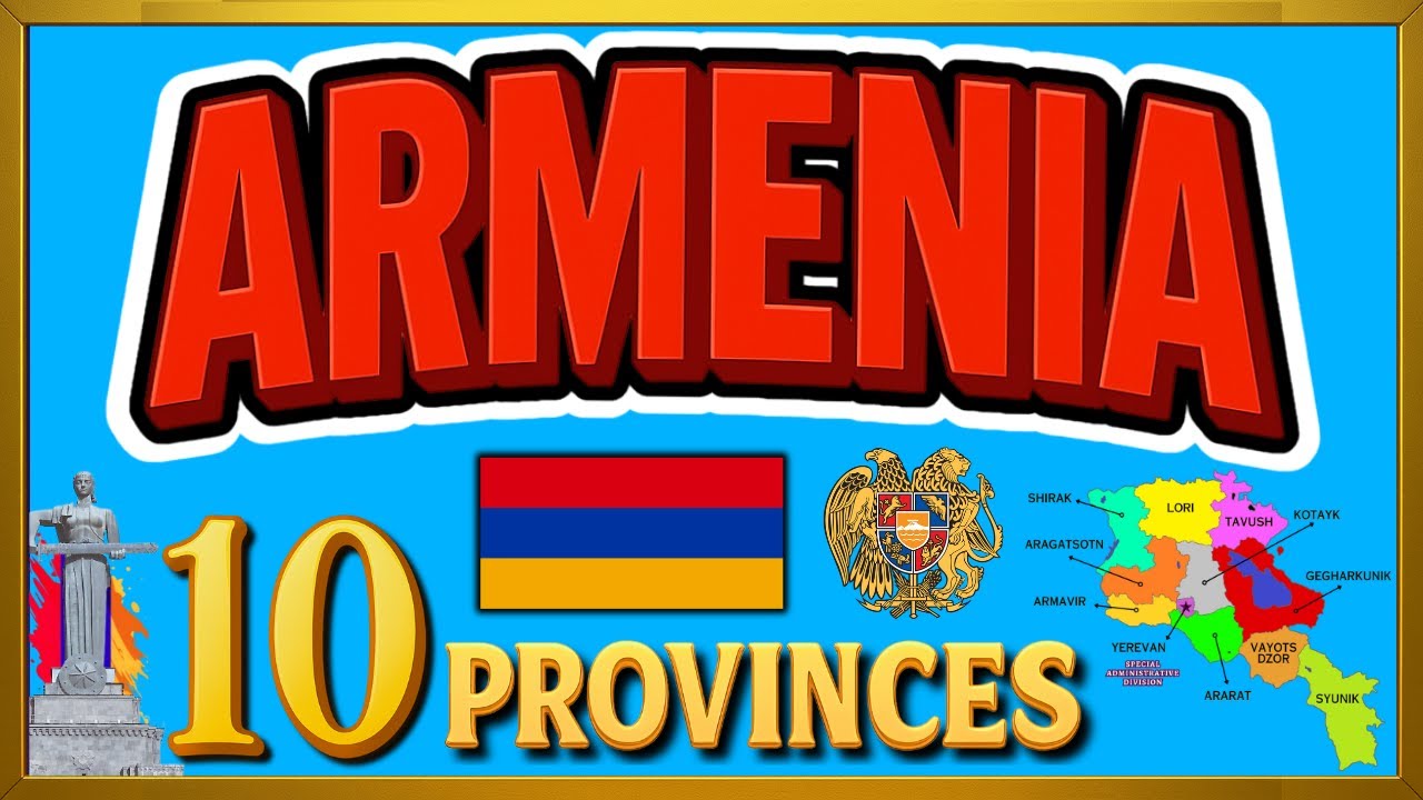 Armenia Map Explained 🇦🇲 | 10 Provinces of Armenia