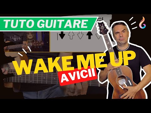 Wake Me Up de Avicii - en 3 minutes - Le TUTO de GUITARE Facile + TAB