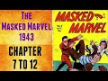 The Masked Marvel  1943 7 To 12 Chapter
