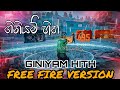 ගිනියම් හිත් GINIYAM HITH Free Fire Version 2022 Sinhala Rap