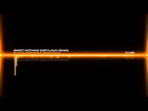 HD [Dubstep] | Calvin Harris Feat. Florence Welch - Sweet Nothing (Dirtyloud Remix)