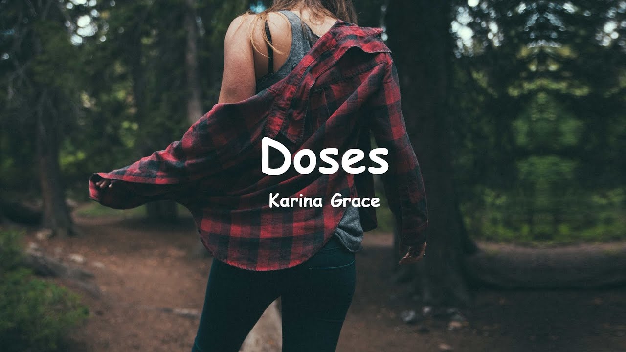 Karina Grace - Doses (Lyrics)
