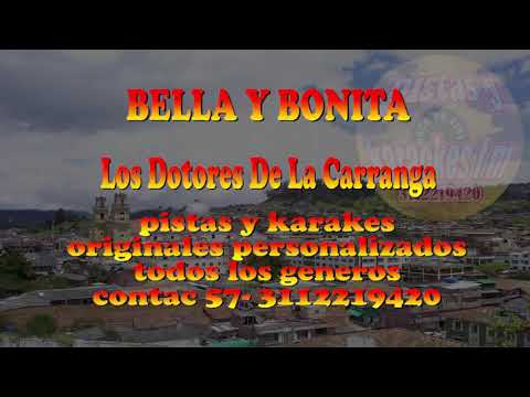 BELLA Y BONITA LOS DOTORES DE LA CARRANGA LETRA