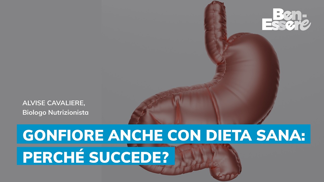 GONFIORE ANCHE CON DIETA SANA: PERCHÉ SUCCEDE?