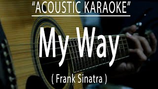 Download lagu My Way - Frank Sinatra (Acoustic karaoke) mp3