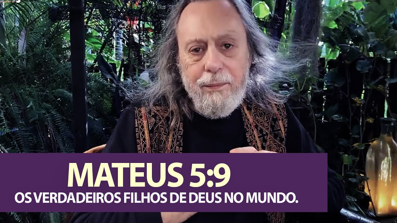 Mateus 5:9 - Os verdadeiros filhos de Deus no mundo!