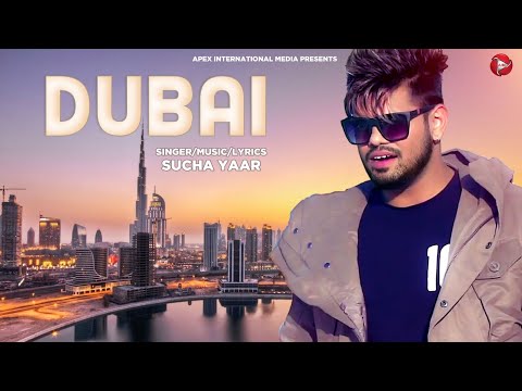 Sucha Yaar Song - Dubai | Punjabi Songs 2024