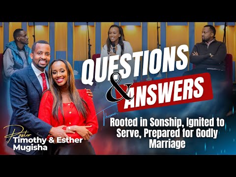 QUESTION AND ANSWERS | YOUTH OVERNIGHT | PASTOR TIMOTHY & ESTHER MUGISHA