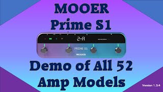 Video thumbnail for Mooer Prime S1 - Demo Of All 52 Guitar Amp Models by Chris Benton