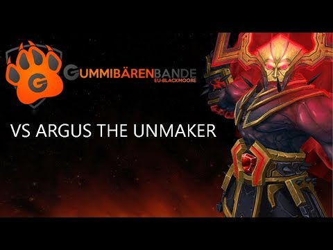 Die Gummibärenbande VS Argus the Unmaker [MYTHIC] - Antorus the Burning Throne