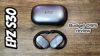 EPZ S30 Review | Just another budget OWS or something more? (v/s Fiio JW1)