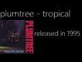 plumtree - tropical